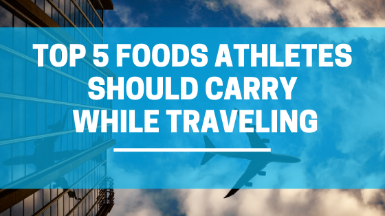 Ryan Fernando - Top 5 Foods athletes should carry while traveling