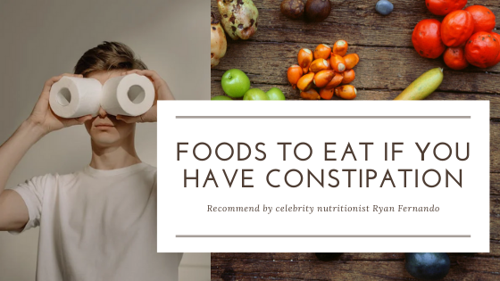 Ryan Fernando - Foods to eat if you have constipation. Recommend by celebrity nutritionist Ryan Fernando